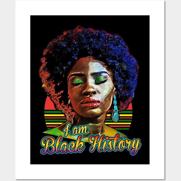 I am black history, black history, black woman, black girl magic Wall Art by UrbanLifeApparel